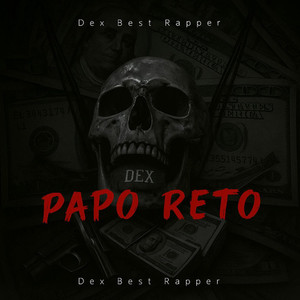 Papo Reto (Explicit)