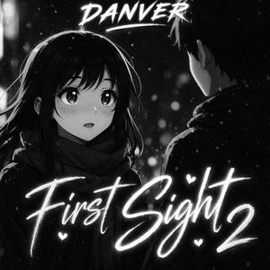 First Sight 2 (Sped Up)