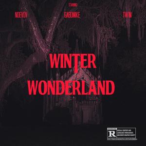 WINTER WONDERLAND (Explicit)