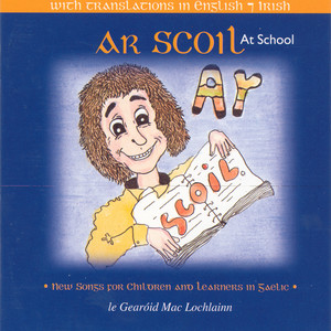 Ar Scoil (At School)