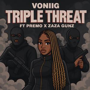 Triple threat (feat. Premo & Zaza Gunz) (Explicit)