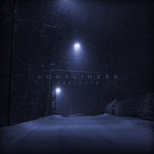 Loneliness (Explicit)