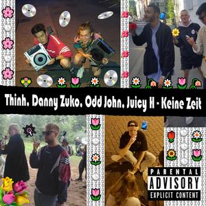 Keine Zeit (feat. Danny Zuko, Odd John & Juicy H) (Explicit)