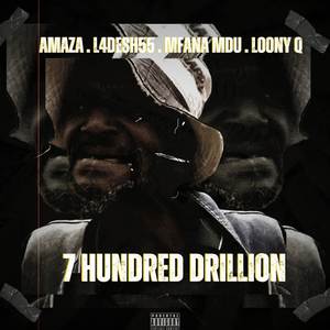 7 Hundred Drillion