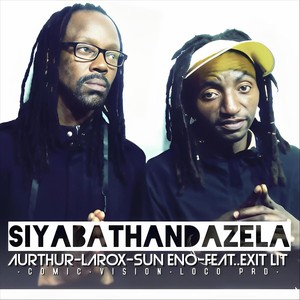 Siyabathandazela [feat. Exit Lit] (Live)