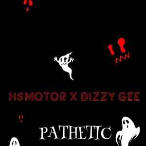 PATHETIC (feat. DIZZY GEE) [Explicit]