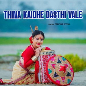 Thina Kaidhe Dasthi Vale