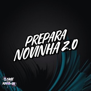 Prepara Novinha 2.0 (Explicit)