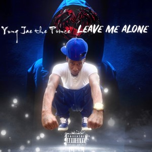 Leave Me Alone (Explicit)