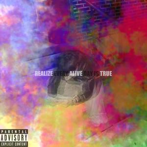 READIT : REALIZE EVERY ALIVE DAY IS TRUE (Explicit)