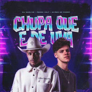 Chupa Que é De Uva
