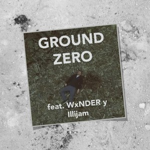 Ground Zero(feat. Wxnder Y)