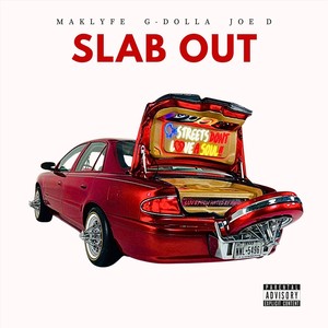 Slab Out (feat. G-Dolla & Joe D) (Explicit)