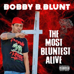 The Most Bluntest Alive (Explicit)