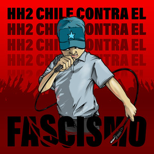 Hh2 Chile Contra el Fascismo (Explicit)