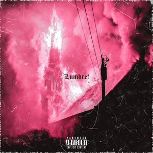 Lumbre! (Explicit)