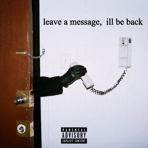 Leave a Message, I'll Be Back (Explicit)