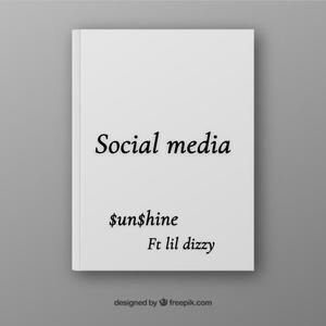 Social Media (feat. Lil Dizzy) (Explicit)