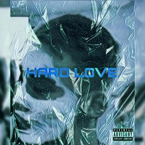 Hard Love (Explicit)