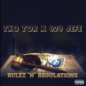 Rulez 'N' Regulations (feat. 629 Jefe) (Explicit)