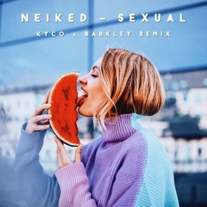 Sexual (Kyco x Barkley Remix)