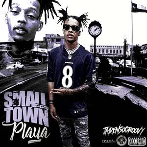 Small Town Playa (Explicit)