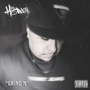 GRIND'N (feat. Old Soul, Young Pagan, Bitter Truth) (Explicit)