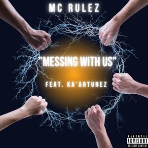 Messing with Us (feat. Ka’artunez) [Explicit]