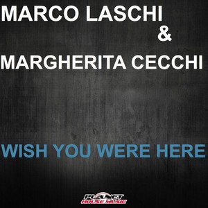 Wish You Were Here (Original Mix)