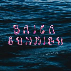 BAILA CONMIGO (Explicit)