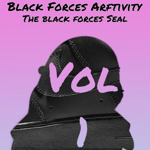 Black Forces Arftivity, Vol. 1 (Explicit)