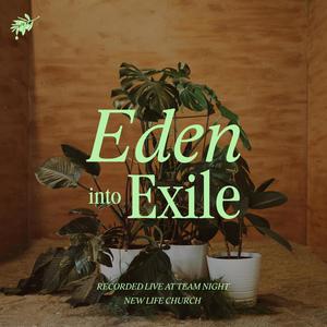 Eden Into Exile