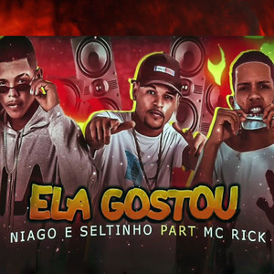 Ela Gostou (feat. MC Rick)