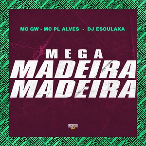 Mega Madeira Madeira (Explicit)