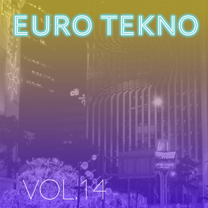 Euro Tekno, Vol. 14 (Explicit)