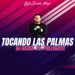 Tocando Las Palmas (Explicit)