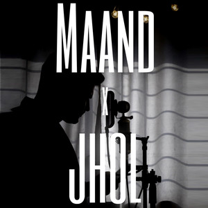 Maand x Jhol (English Version)