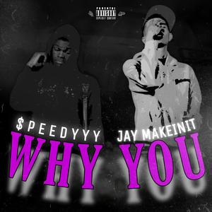 Why You (Explicit)