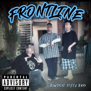 Frontline (feat. RascalSB, Stiffo & Rowdy Lyf) (Explicit)