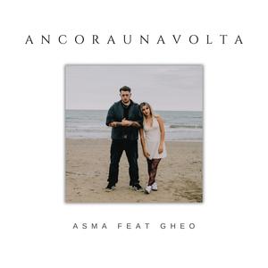 ANCORAUNAVOLTA (feat. Gheo) (Explicit)