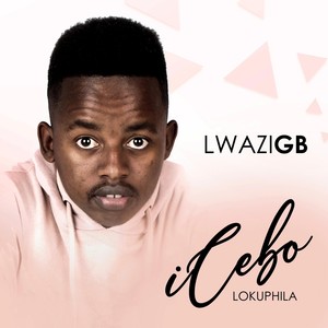 Icebo Lokuphila (Explicit)