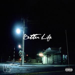Better Life (Explicit)