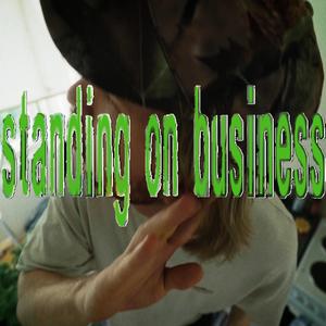 standing on business (Explicit)