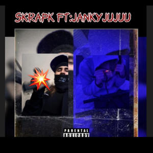 SkrapK (feat. JankyJujuu) (Explicit)