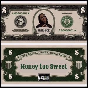 Money Too Sweet