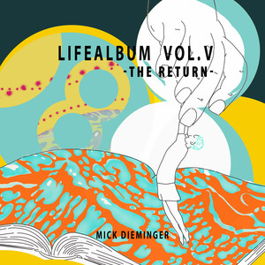 Lifealbum, Vol. 5 (The Return)