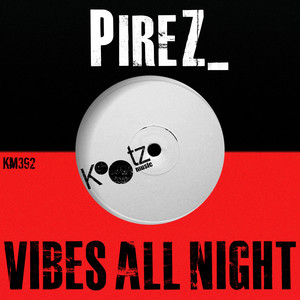 Vibes All Night (Original Mix)