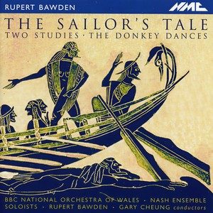 Rupert Bawden: The Sailor's Tale, 2 Studies, The Donkey Dances & Beasts of the Sea