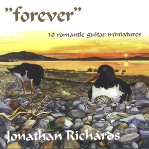 Guitar Recital: Richards, Jonathan - MORENO TORROBA, F. / GRANADOS, E. / ALBENIZ, I. / SCRIABIN, A. / SCHUMANN, R. / FREDRIC, C. (Forever)