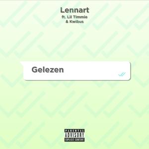Gelezen (feat. Lil Timmie & Kwibus) (Explicit)